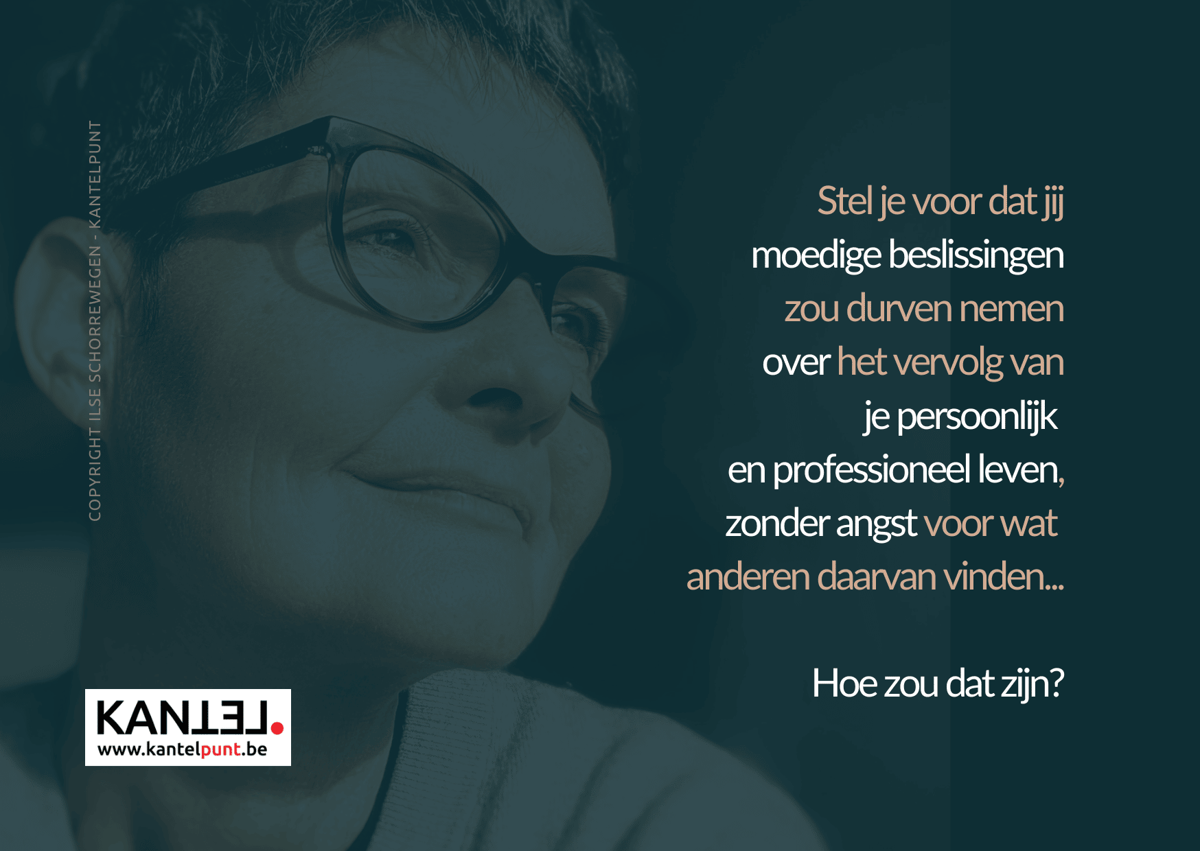 Stel je voor dat jij geen angst meer zou hebben voor wat anderen van jouw keuzes vinden... https://www.kantel.be/levensloopbaancoaching/