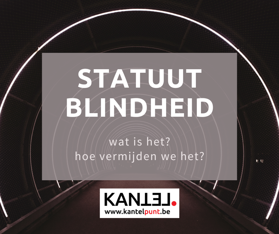 Statuutblindheid KANTELPUNT Statuutblindheid